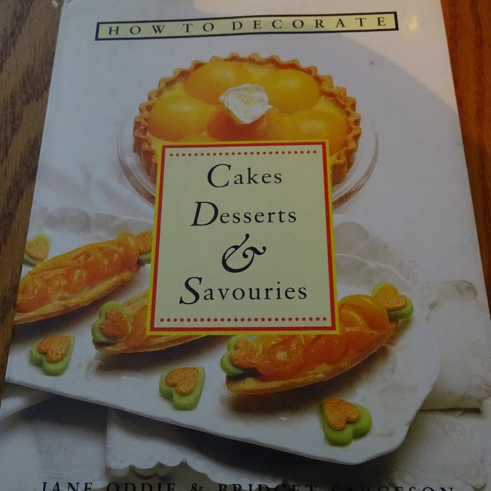 How To Decorate Cakes Desserts & Savouries